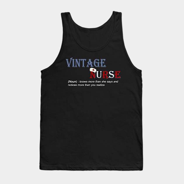 Vintage nurse noun Gift knows more than she says Tank Top by salah_698